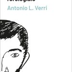 “Documentaria” PER ANTONIO VERRI, ALTRE INIZIATIVE